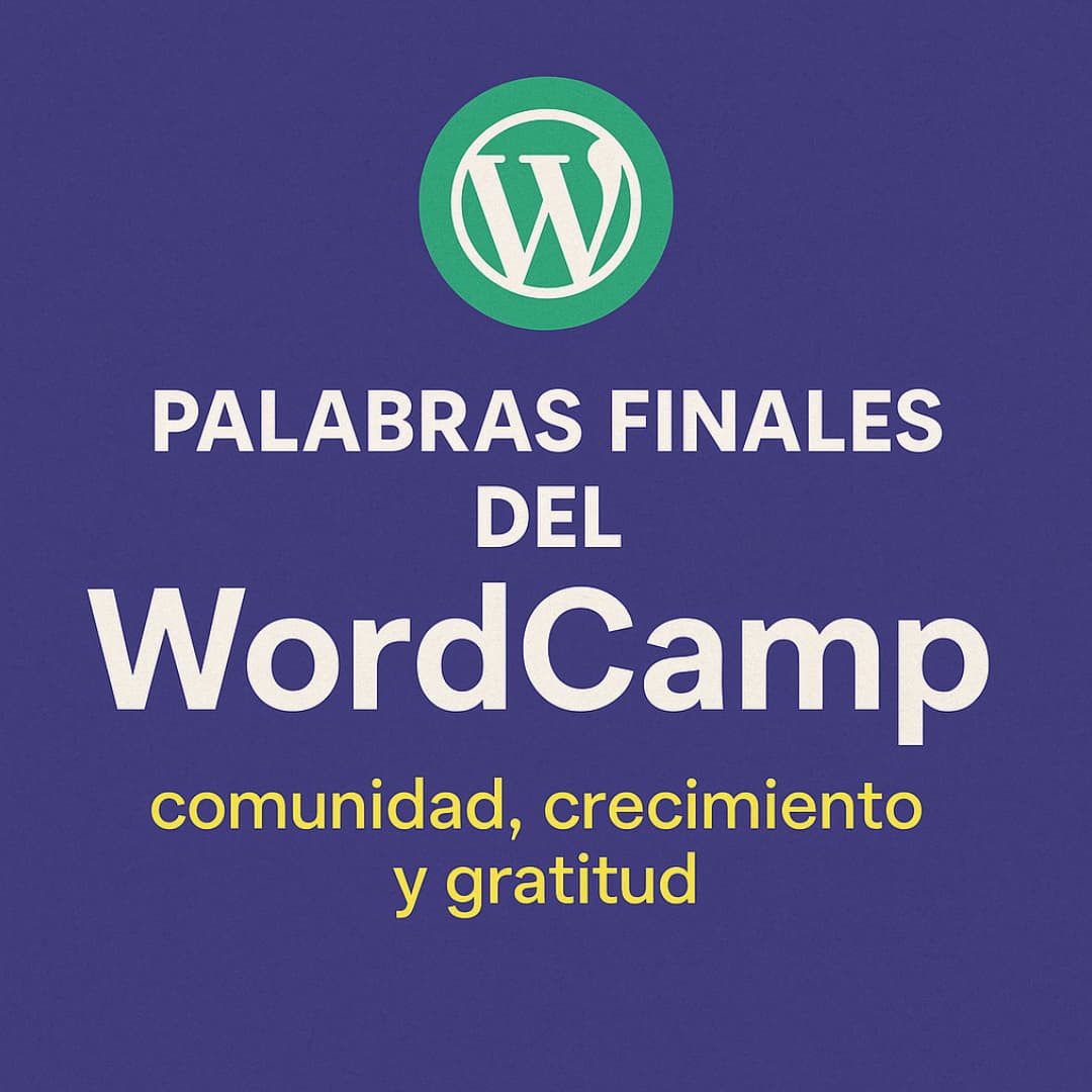 Palabras finales tras el WordCamp México Online 2020