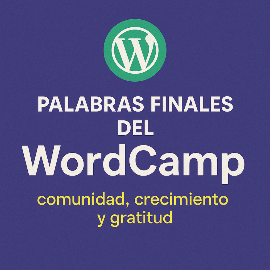Palabras finales tras el WordCamp México Online 2020 6 Palabras finales tras el WordCamp México Online 2020